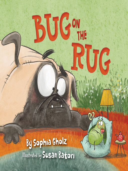 Title details for Bug on the Rug by Sophia Gholz - Available